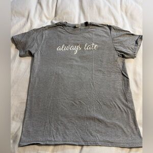 Gray Graphic T-Shirt with 'Always Late' Print